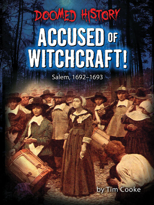 Title details for Accused of Witchcraft! by Tim Cooke - Available